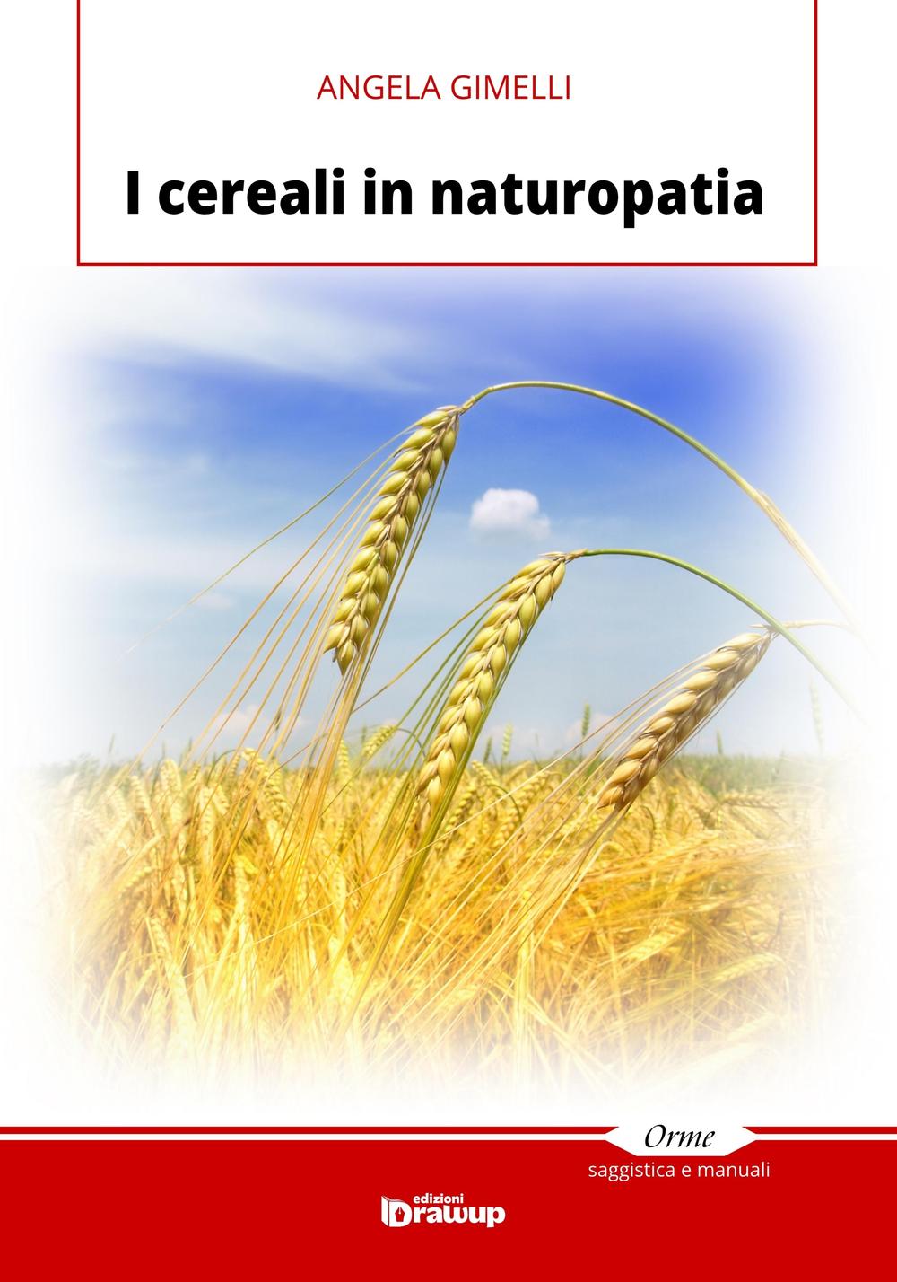 Könyv I cereali in naturopatia Angela Gimelli