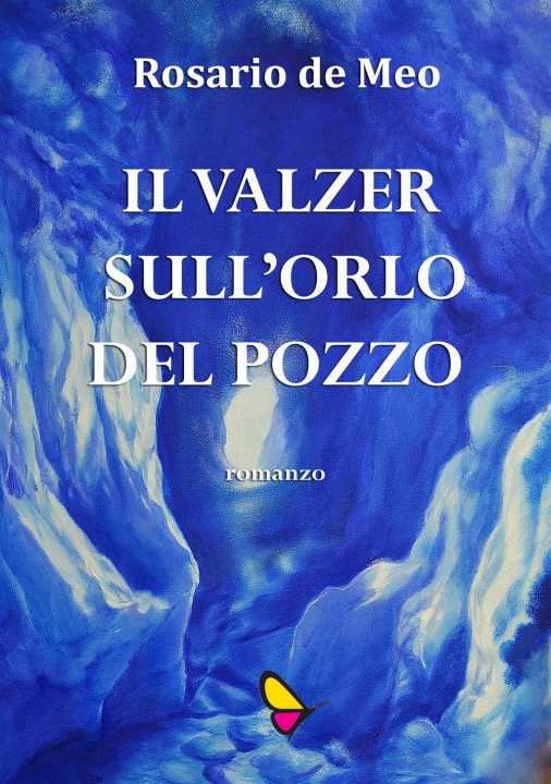 Książka Il valzer sull'orlo del pozzo Rosario De Meo