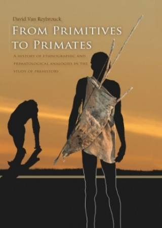 Carte From Primitives to Primates David Van Reybrouck