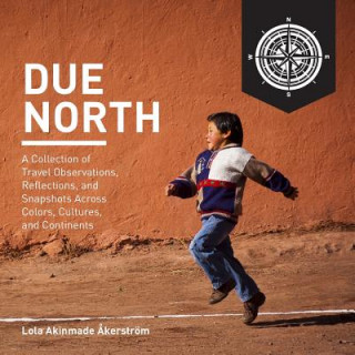 Carte DUE NORTH Lola a. Akerstrom