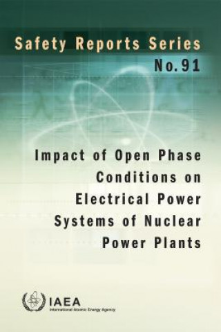 Kniha Impact of Open Phase Conditions on Electrical Power Systems of Nuclear Power Plants International Atomic Energy Agency