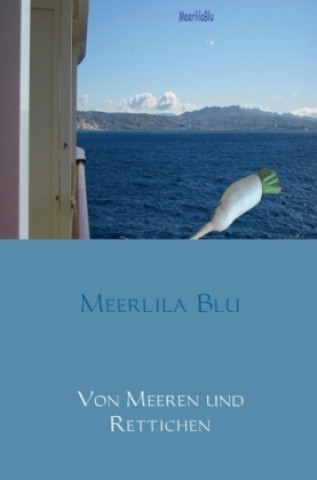 Kniha Von Meeren und Rettichen Meerlila Blu