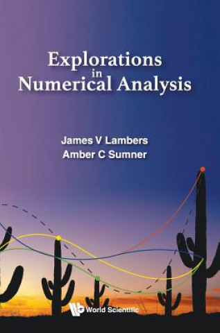 Книга Explorations In Numerical Analysis James V. Lambers