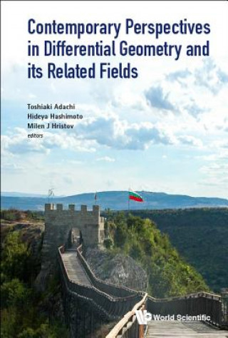 Książka Contemporary Perspectives In Differential Geometry And Its Related Fields - Proceedings Of The 5th International Colloquium On Differential Geometry A Toshiaki Adachi