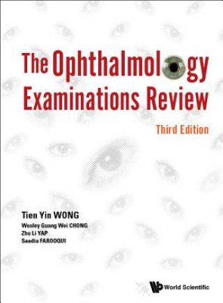 Książka Ophthalmology Examinations Review, The (Third Edition) Tien Yin Wong