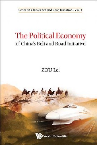 Kniha Political Economy Of China's Belt And Road Initiative, The Lei Zou