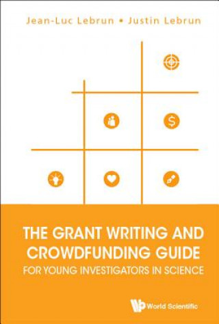 Carte Grant Writing And Crowdfunding Guide For Young Investigators In Science, The Jean-Luc Lebrun