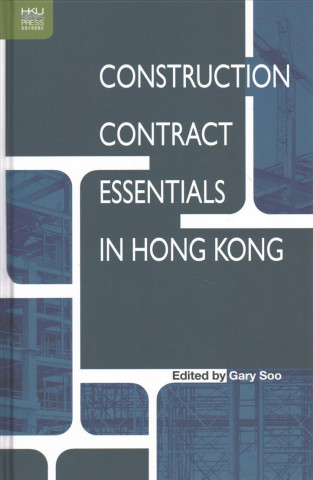 Kniha Construction Contract Essentials in Hong Kong Gary Soo