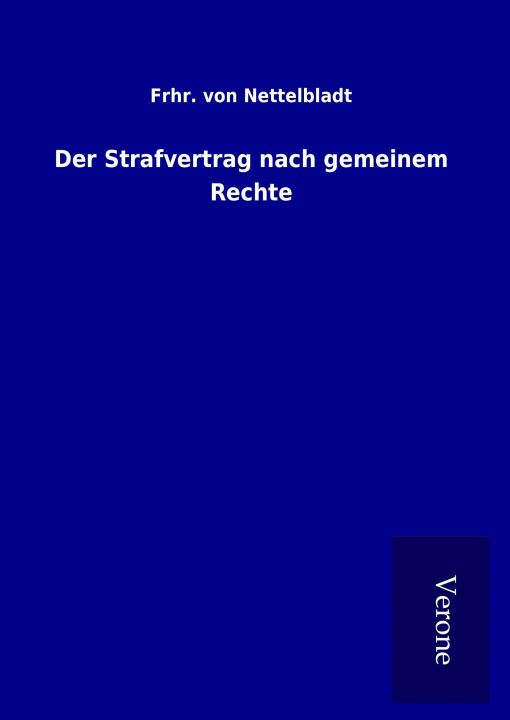 Kniha Der Strafvertrag nach gemeinem Rechte Frhr. von Nettelbladt