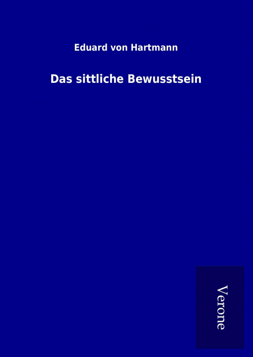 Knjiga Das sittliche Bewusstsein Eduard von Hartmann