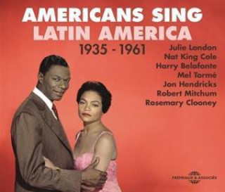 Audio Americans Sing Latin America 1935-1961 Various