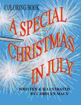 Książka A Special Christmas In July Coloring Book Carolyn Macy