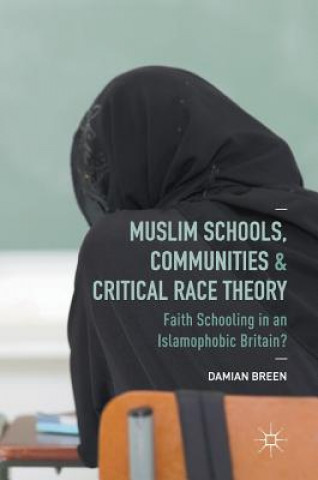 Carte Muslim Schools, Communities and Critical Race Theory Damian Breen