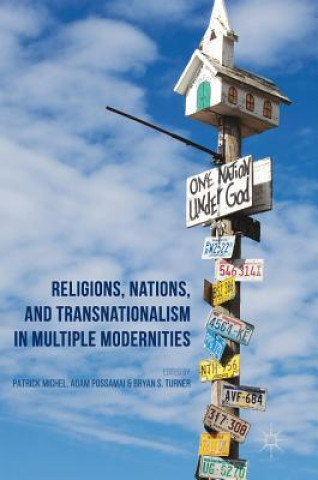 Knjiga Religions, Nations, and Transnationalism in Multiple Modernities Patrick Michel