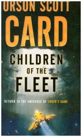 Kniha CHILDREN OF THE FLEET Orson Scott Card