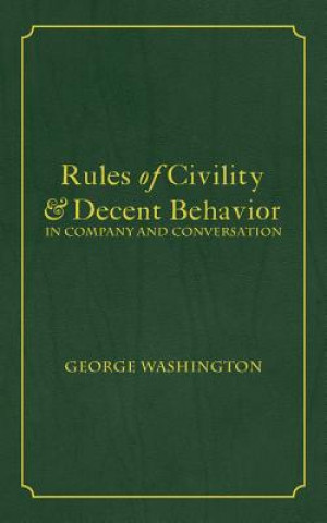 Книга Rules of Civility & Decent Behavior In Company and Conversation George Washington