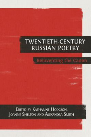 Carte Twentieth-Century Russian Poetry Katharine Hodgson