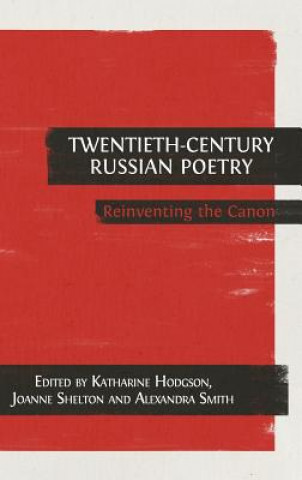 Carte Twentieth-Century Russian Poetry Katharine Hodgson