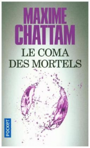 Kniha Le coma des mortels Maxime Chattam