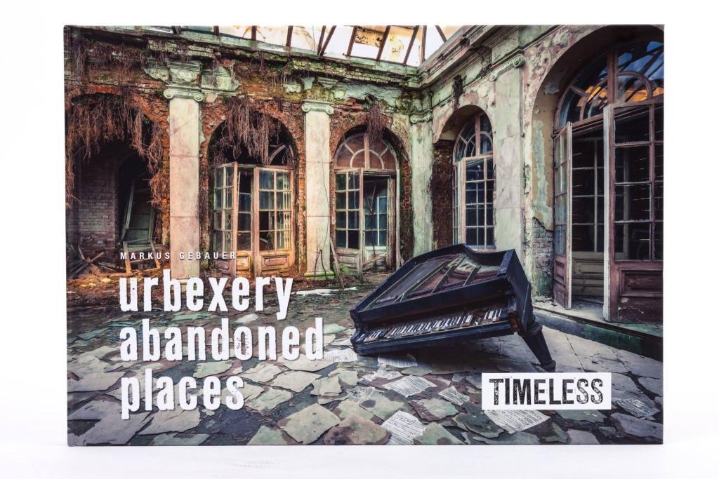 Kniha Urbexery abandoned places - Timeless Markus Gebauer