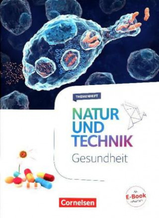 Kniha Natur und Technik - Naturwissenschaften 5.-10. Schuljahr - Gesundheit Myriam Backes