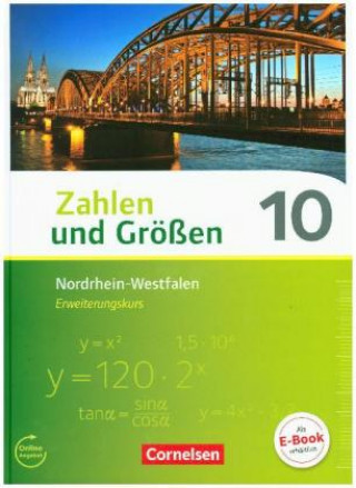 Knjiga Zahlen und Größen 10. Schuljahr - Nordrhein-Westfalen Kernlehrpläne - Erweiterungskurs - Schülerbuch Ilona Gabriel