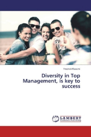 Kniha Diversity in Top Management, is key to success Fredrick Kasomi