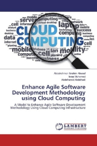 Knjiga Enhance Agile Software Development Methodology using Cloud Computing Abdalrahman Ibrahim Abuoaf