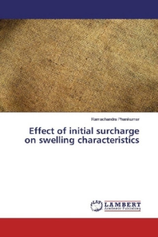 Carte Effect of initial surcharge on swelling characteristics Ramachandra Phanikumar