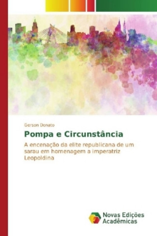 Knjiga Pompa e Circunstância Gerson Donato