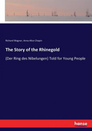 Knjiga Story of the Rhinegold Richard Wagner