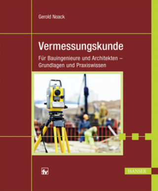 Kniha Geodäsie für Bauingenieure und Architekten Gerold Noack