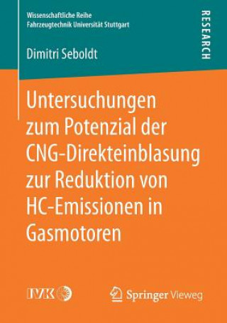 Kniha Untersuchungen Zum Potenzial Der Cng-Direkteinblasung Zur Reduktion Von Hc-Emissionen in Gasmotoren Dimitri Seboldt