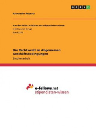 Kniha Die Rechtswahl in Allgemeinen Geschäftsbedingungen Alexander Ropertz