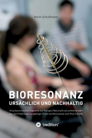 Carte Bioresonanz - ursächlich und nachhaltig Karin Schußmann