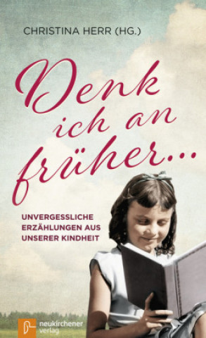 Książka Denk ich an früher ... Christina Herr