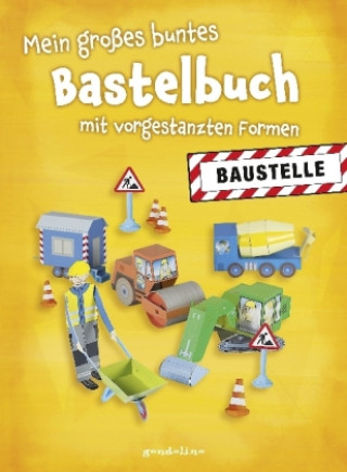 Carte Mein großes buntes Bastelbuch - Baustelle Norbert Pautner