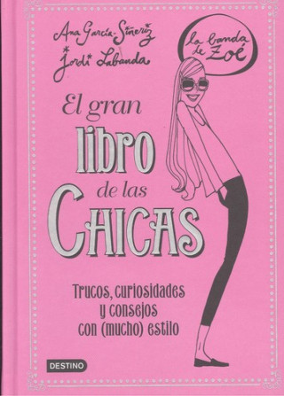 Kniha El gran libro de las Chicas. La Banda de Zoé ANA GARCIA-SIÑERIZ