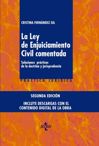 Książka La Ley de Enjuiciamiento Civil comentada: Soluciones prácticas de la doctrina y jurisprudencia. Incluye una tarjeta usb con el contenido de la obra CRISTINA FERNANDEZ GIL