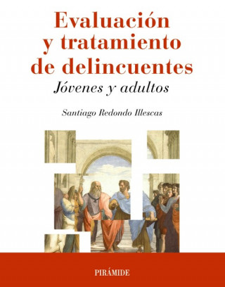 Книга Manual de evaluación y tratamiento de delincuentes: Jóvenes y adultos SANTIAGO REDONDO ILLESCAS