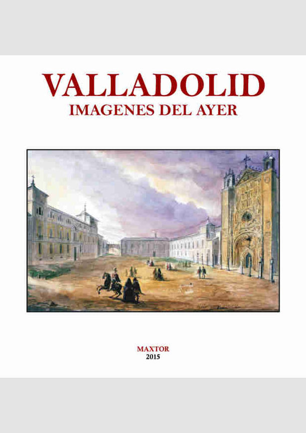 Knjiga Valladolid : imágenes del ayer Desconocido