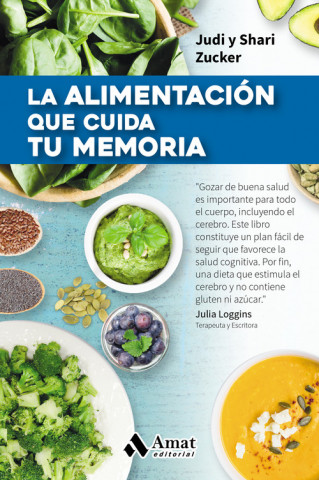 Könyv La alimentación que cuida tu memoria JUDI ZUCKER