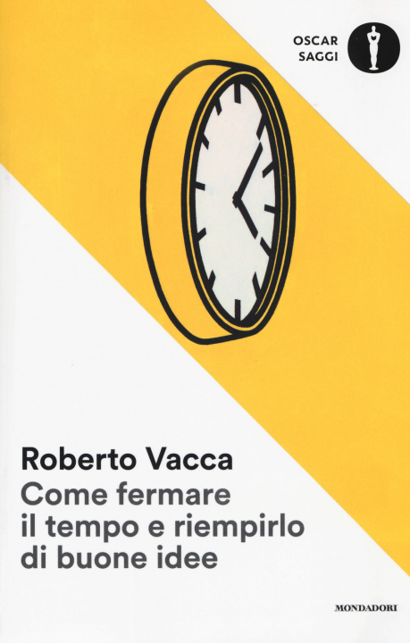 Livre Come fermare il tempo e riempirlo di buone idee Roberto Vacca