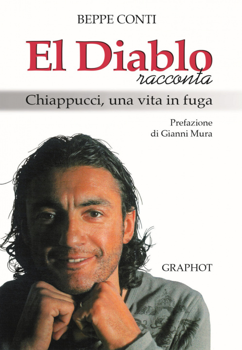 Kniha El Diablo racconta. Chiappucci, una vita in fuga Beppe Conti