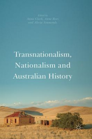 Carte Transnationalism, Nationalism and Australian History Anna Clark