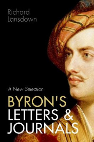 Kniha Byron's Letters and Journals Richard Lansdown