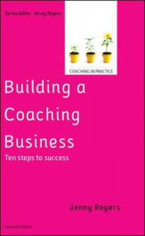Könyv Building a Coaching Business: Ten steps to success 2e Jenny Rogers