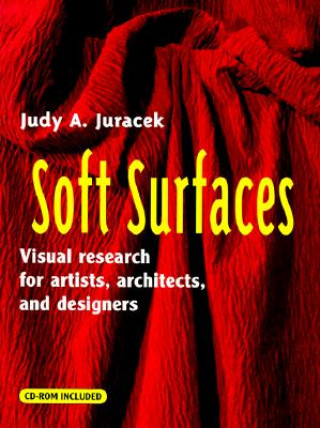 Libro Soft Surfaces - Visual Research for Artists, Architects & Designers JA Juracek