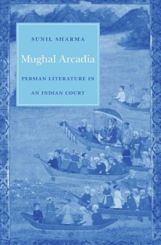 Buch Mughal Arcadia Sunil Sharma