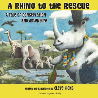 Könyv Rhino To The Rescue Cleve Hicks